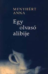Menyhért Anna: Egy olvasó alibije könyv