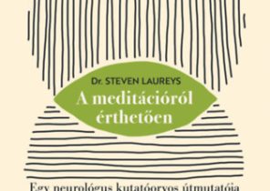 Dr. Steven Laureys: A meditációról érthetően