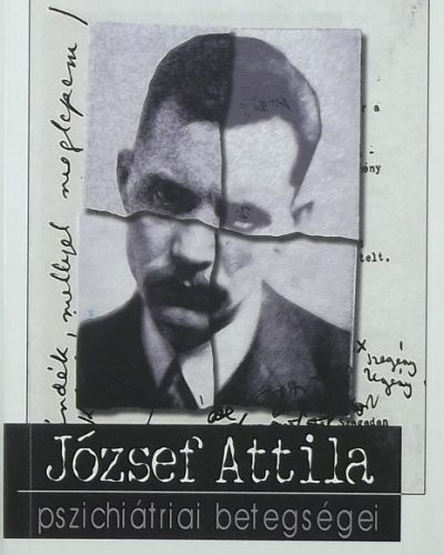 Németh Attila: József Attila pszichiátriai betegségei