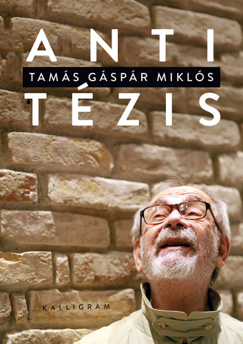 Tamás Gáspár Miklós: Antitézis