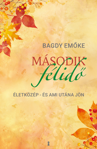 Bagdy Emőke: Második félidő