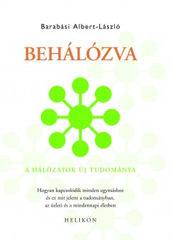 Barabási Albert-László: Behálózva