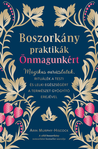 Arin Murphy-Hiscock: Boszorkány praktikák - Önmagunkért