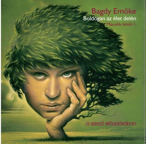 Bagdy Emőke - Boldogan az élet delén - Második félidő 1.