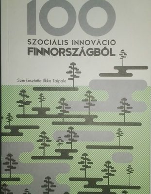 Ilkka Taipale: 100 szociális innováció Finnországból