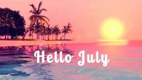 Hello July!