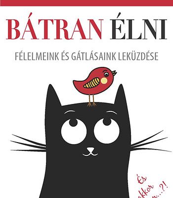 Almási Kitti: Bátran élni