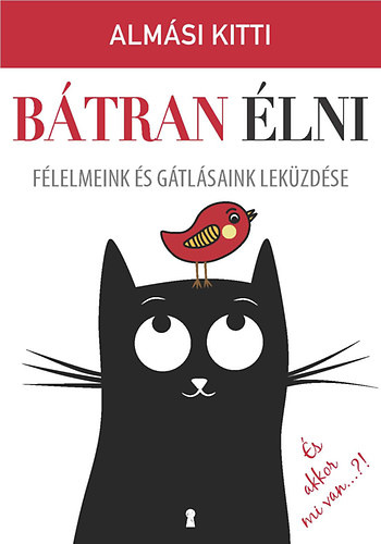Almási Kitti: Bátran élni